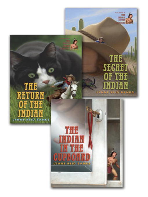 Title details for The Indian in the Cupboard Series by Lynne Reid Banks - Wait list